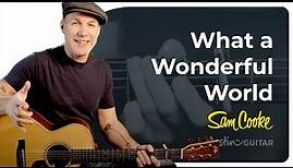 What a Wonderful World by Sam Cooke | Easy Guitar Lesson