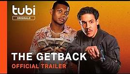 The Getback | Official Trailer | A Tubi Original
