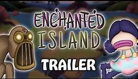 Enchanted Island Trailer (Animated)