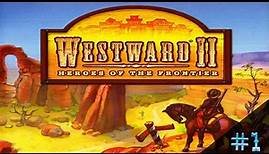 Westward 2 Heroes of the Frontier - Gameplay #1 Saddle up were back at it!