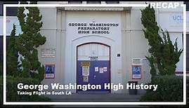 George Washington Preparatory High School Brief History: Taking Flight
