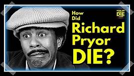 The Sad Truth about Richard Pryor's Death