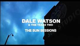Dale Watson & The Texas Two - "The Sun Sessions" Video Album [MOVIE]