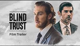 Blind Trust Official Trailer