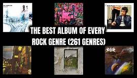 The Best Album Of Every Rock Genre! (261 Genres)