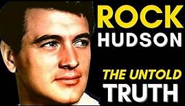 The Truth About Rock Hudson (The Life Of Rock Hudson)