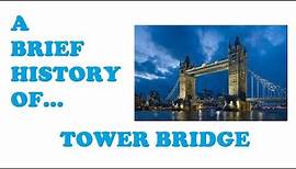 History of Tower Bridge