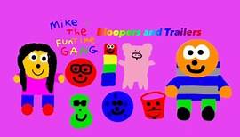 Mike & The FunTime Gang: Bloopers and Trailers