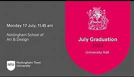 11.45am - Ceremony 17: Nottingham School of Art & Design - NTU Graduation July 2023