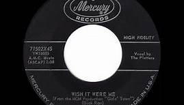 1959 Platters - Wish It Were Me