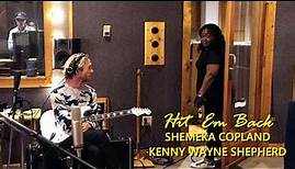 HIT 'EM BACK - Shemekia Copeland & Kenny Wayne Shepherd featuring Robert Randolph & Tony Coleman