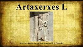 Artaxerxes I.