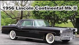 1956 Lincoln Continental Mk II ***SOLD SOLD SOLD***