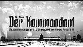 Der Kommandant – Aufzeichnungen des SS-Obersturmbannführers Rudolf Höß (Jürg Amann, 2011) – Hörspiel