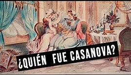 ¿Quién fue Casanova?
