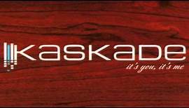 Kaskade - It's You, It's Me - It's You, It's Me