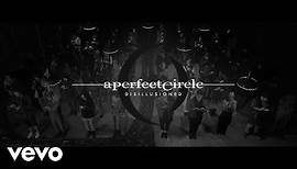 A Perfect Circle - Disillusioned [Official Video]