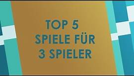 Top 5 Spiele für 3 Spieler