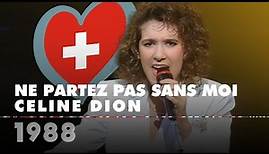NE PARTEZ PAS SANS MOI - CÉLINE DION (Switzerland 1988 – Eurovision Song Contest HD)