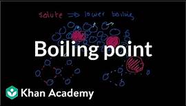 Boiling point elevation and freezing point depression | Chemistry | Khan Academy