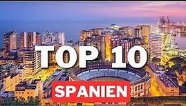 TOP 10 SCHÖNSTE ORTE in SPANIEN, die man besuchen sollte | Spanien Sehenswürdigkeiten