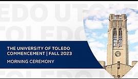The University of Toledo Commencement | Fall 2023 | Morning Ceremony
