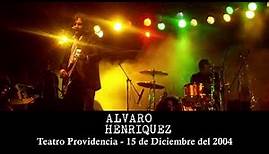 Álvaro Henríquez - Teatro Providencia (15 de Diciembre del 2004 / Lanzamiento Disco Homónimo)
