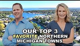 Top 3 Towns In Northern Michigan