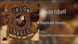 Jason Isbell - "Racetrack Romeo" [Audio Only]