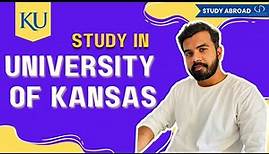Study in University Of Kansas: Top Programs, Eligibility, Fees, Accommodation #studyabroad