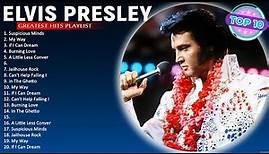 Elvis Presley Best Songs Playlist Ever - Greatest Hits Of Elvis Presley Full Album