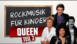 Die größten Rockbands: Queen (Teil 2) | Rockmusik für Kinder