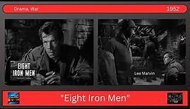 "Eight Iron Men" (1952) Bonar Colleano, Arthur Franz, Lee Marvin - Drama, War