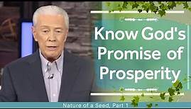 Know God's Promise of Prosperity - Nature of a Seed, Part 1