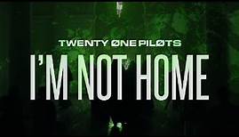 twenty one pilots - I'm Not Home (Official Video)