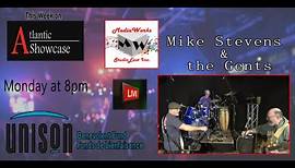 Atlantic Showcase featuring “Mike Stevens & the Gents”