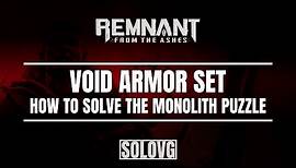 REMNANT: FROM THE ASHES - Monolith Puzzle Solution (Void Armor Set)