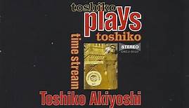 Toshiko Akiyoshi - Toshiko Plays Toshiko - Time Stream