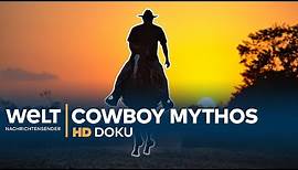 Welt der COWBOYS (1/2) - Mythos und Realität | HD Doku