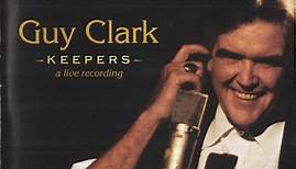 Guy Clark - Keepers (A Live Recording)