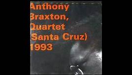 Anthony Braxton- Quartet (Santa Cruz) 1993