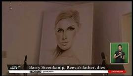Barry Steenkamp, father of slain model Reeva Steenkamp passes away