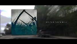 Hyperthermia (Lyric Video)