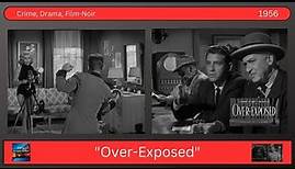 "Over-Exposed" (1956) Cleo Moore, Richard Crenna, Isobel Elsom - Crime, Drama, Film-Noir