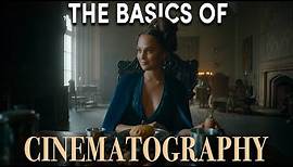The 3 Basics Of Cinematography