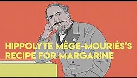 Hippolyte Mège-Mouriès's Recipe for Margarine