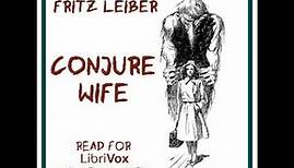 Conjure Wife by Fritz Leiber read by Ben Tucker | Full Audio Book