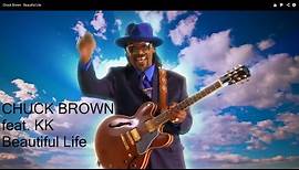 Chuck Brown Beautiful Life (OFFICIAL MUSIC VIDEO)