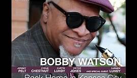 Bobby Watson "Back Home in Kansas City"