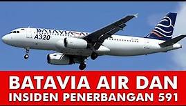 Sejarah Batavia Air & Insiden Penerbangan 591